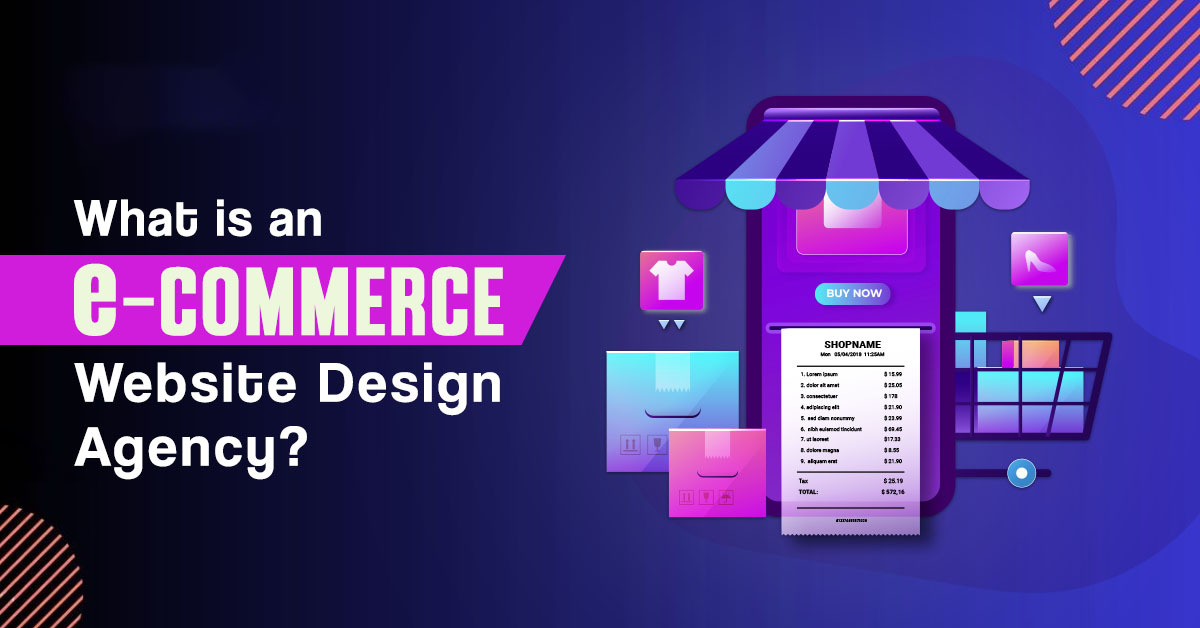 What Is an Ecommerce Website Design Agency?